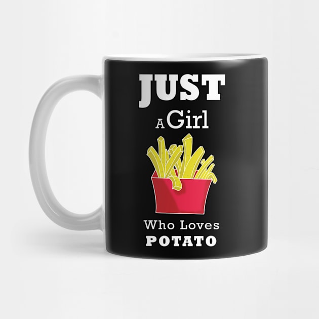 Just A Girl Who Loves Potato Funny Salty Snack  gift by amazinstore